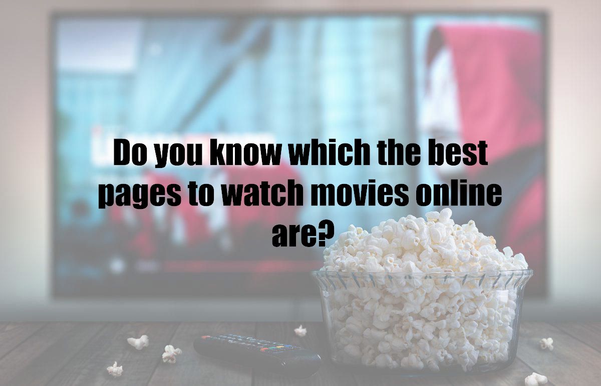 Do you know which the best pages to watch movies online are?